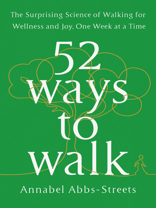 Title details for 52 Ways to Walk by Annabel Abbs-Streets - Wait list